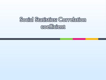  Once you know the correlation coefficient for your sample, you might want to determine whether this correlation occurred by chance.  Or does the relationship.