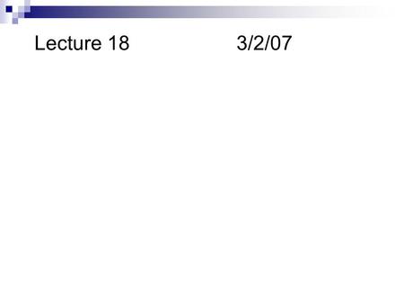 Lecture 183/2/07. QUIZ 1. True or False: Buffer solutions are always at pH 7. 2. For each pair, which will have a lower pH? 1. 0.1 M HFor0.1 M NaF 2.