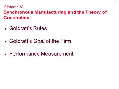 Chapter 18 Synchronous Manufacturing and the Theory of Constraints