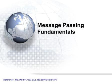 Reference:  Message Passing Fundamentals.