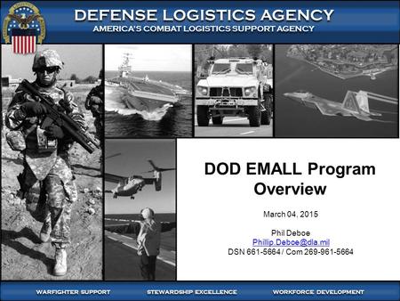 1 WARFIGHTER SUPPORT STEWARDSHIP EXCELLENCE WORKFORCE DEVELOPMENT WARFIGHTER-FOCUSED, GLOBALLY RESPONSIVE, FISCALLY RESPONSIBLE SUPPLY CHAIN LEADERSHIP.