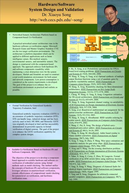 Hardware/Software System Design and Validation Dr. Xiaoyu Song  Networked Sensors Architecture Platform based on Component-based.