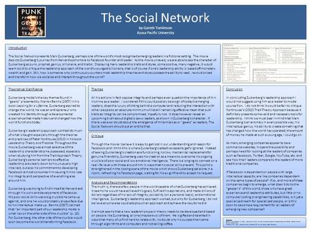 The Social Network by Gareth Tomlinson Azusa Pacific University Introduction The Social Network presents Mark Zuckerberg, perhaps one of the world’s most.