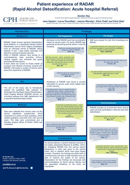 Patient experience of RADAR (Rapid Alcohol Detoxification: Acute hospital Referral) Gordon Hay Centre for Public Health, Faculty of Education, Health and.