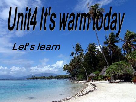 Let’s learn. Shanghai Harbin Lhasa Hainan Beijing 12 ℃ kunming15 ℃ Guangzhou 27 ℃ ● Haikou 30 ℃ Harbin -1 ℃ Hangzhou 20 ℃ Shanghai 22 ℃ This is the weather.