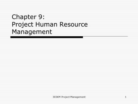 Chapter 9: Project Human Resource Management