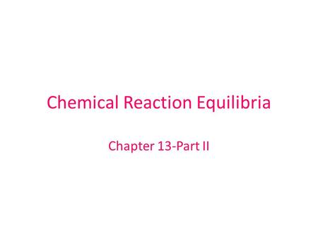 Chemical Reaction Equilibria