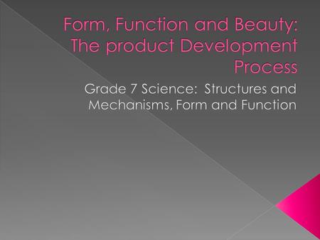  Companies consider 3 important sets of factors before they build a new product or redesign and existing product: 1. Design 2. Manufacturing 3. Sales.