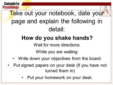 How do you shake hands? Wait for more directions.