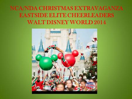 NCA/NDA CHRISTMAS EXTRAVAGANZA EASTSIDE ELITE CHEERLEADERS WALT DISNEY WORLD 2014.