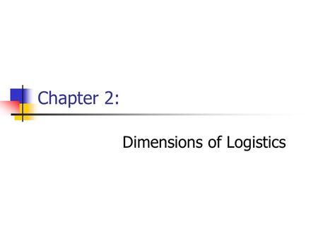 Dimensions of Logistics