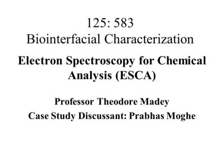 Professor Theodore Madey Case Study Discussant: Prabhas Moghe