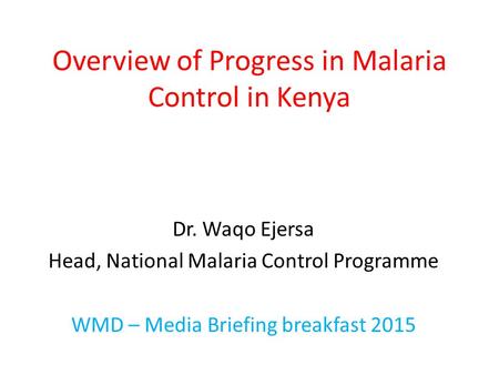 Overview of Progress in Malaria Control in Kenya