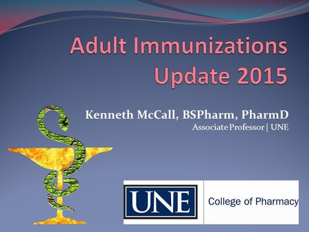 Kenneth McCall, BSPharm, PharmD Associate Professor | UNE.