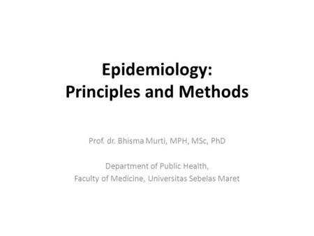 Epidemiology: Principles and Methods