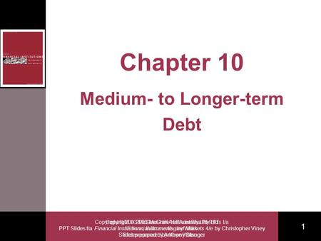 Copyright  2003 McGraw-Hill Australia Pty Ltd PPT Slides t/a Financial Institutions, Instruments and Markets 4/e by Christopher Viney Slides prepared.