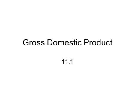 Gross Domestic Product