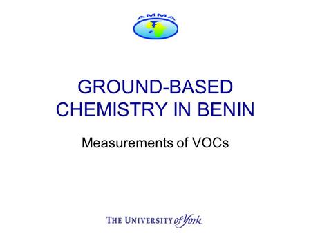 GROUND-BASED CHEMISTRY IN BENIN Measurements of VOCs.