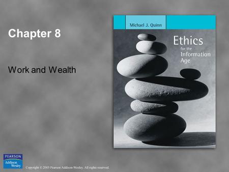 Chapter 8 Work and Wealth. Copyright © 2005 Pearson Addison-Wesley. All rights reserved. 8-2 Chapter Overview Introduction Automation and unemployment.