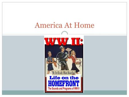 America At Home. Opportunity and Adjustment Time of Opportunity for many Americans After WWII, U.S emerged as a dominant and economic world power.