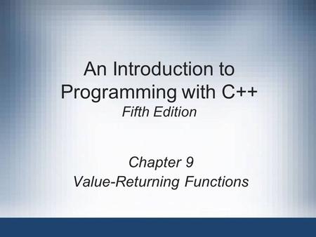 An Introduction to Programming with C++ Fifth Edition