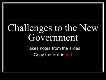 Challenges to the New Government