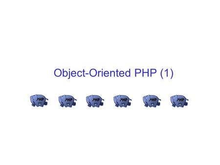 Object-Oriented PHP (1)