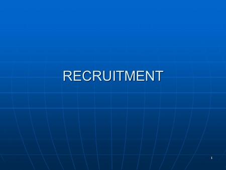 RECRUITMENT.