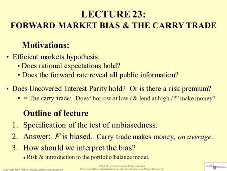 Copyright 2007 Jeffrey Frankel, unless otherwise noted API-120 - Macroeconomic Policy Analysis I Professor Jeffrey Frankel, Kennedy School of Government,