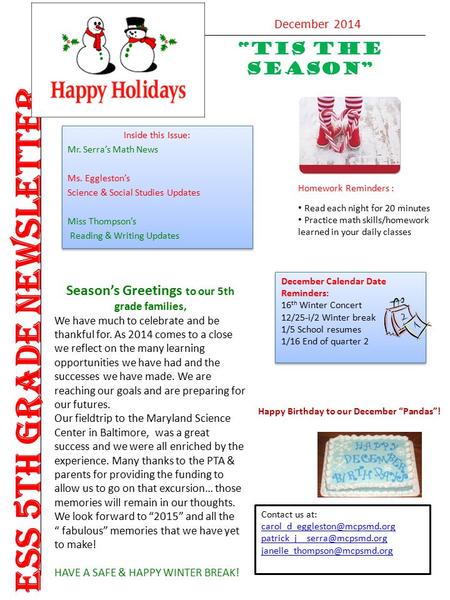 ESS 5TH GRADE NEWSLETTER Inside this Issue: Mr. Serra’s Math News Ms. Eggleston’s Science & Social Studies Updates Miss Thompson’s Reading & Writing Updates.