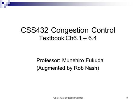 CSS432 Congestion Control Textbook Ch6.1 – 6.4