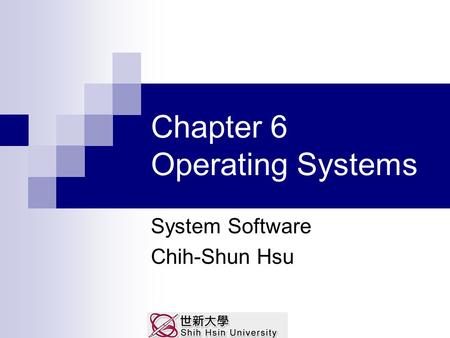 Chapter 6 Operating Systems