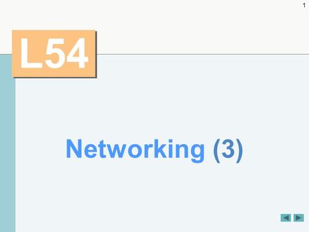 1 L54 Networking (3). 2 OBJECTIVES In this chapter you will learn:  To understand Java networking with URLs, sockets and datagrams.  To implement Java.