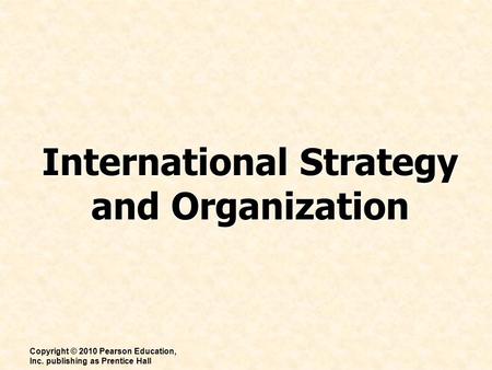 International Strategy and Organization