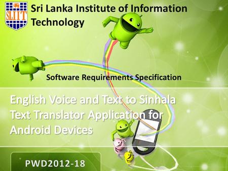 Sri Lanka Institute of Information Technology Software Requirements Specification.