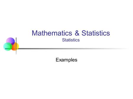 Mathematics & Statistics Statistics