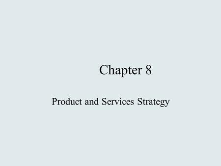 Product and Services Strategy