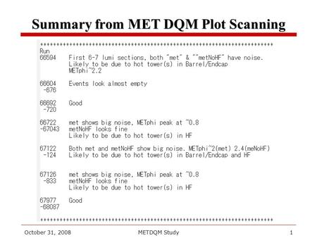 October 31, 2008METDQM Study1 Summary from MET DQM Plot Scanning.