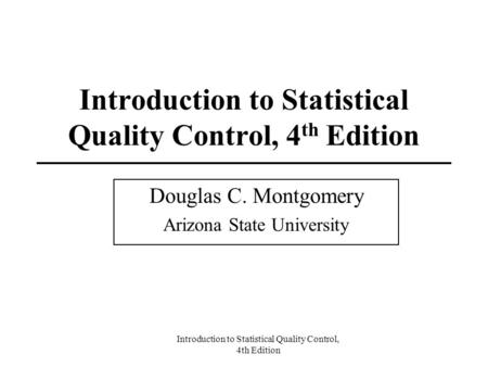 Introduction to Statistical Quality Control, 4th Edition