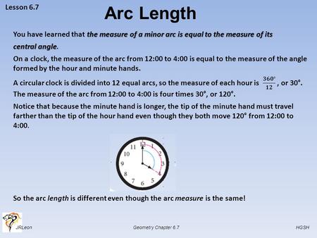 JRLeon Geometry Chapter 6.7 HGSH Arc Length Lesson 6.7.