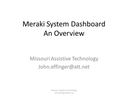 Meraki System Dashboard An Overview Missouri Assistive Technology Missouri Assistive Technology