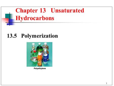 Chapter 13 Unsaturated Hydrocarbons