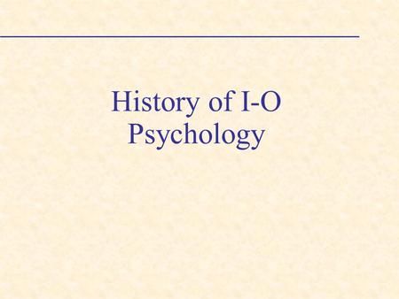 History of I-O Psychology