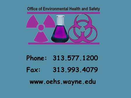 Phone:313.577.1200 Fax:313.993.4079 www.oehs.wayne.edu.