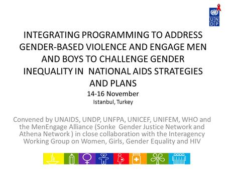 INTEGRATING PROGRAMMING TO ADDRESS GENDER-BASED VIOLENCE AND ENGAGE MEN AND BOYS TO CHALLENGE GENDER INEQUALITY IN NATIONAL AIDS STRATEGIES AND PLANS 14-16.