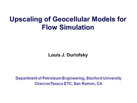 Upscaling of Geocellular Models for Flow Simulation