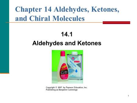 Chapter 14 Aldehydes, Ketones, and Chiral Molecules