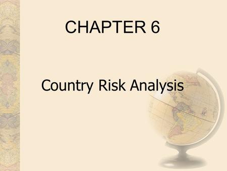 CHAPTER 6 Country Risk Analysis.