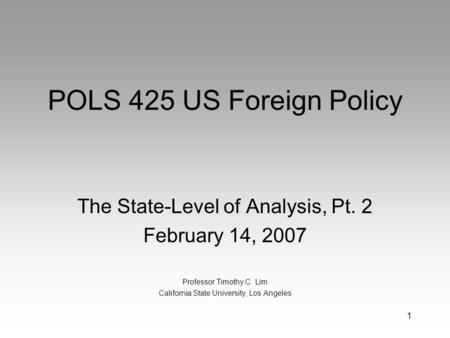 POLS 425 US Foreign Policy The State-Level of Analysis, Pt. 2