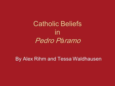 Catholic Beliefs in Pedro Páramo